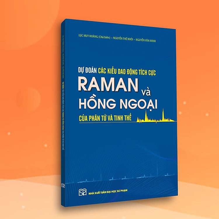 Dự đoán các kiểu dao động tích cực Raman và hồng ngoại của phân tử và tinh thể