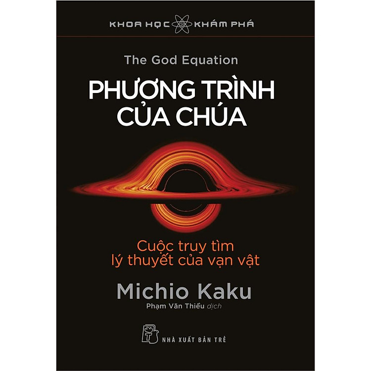 KHKP – Phương Trình Của Chúa: Cuộc Truy Tìm Lý Thuyết Của Vạn Vật