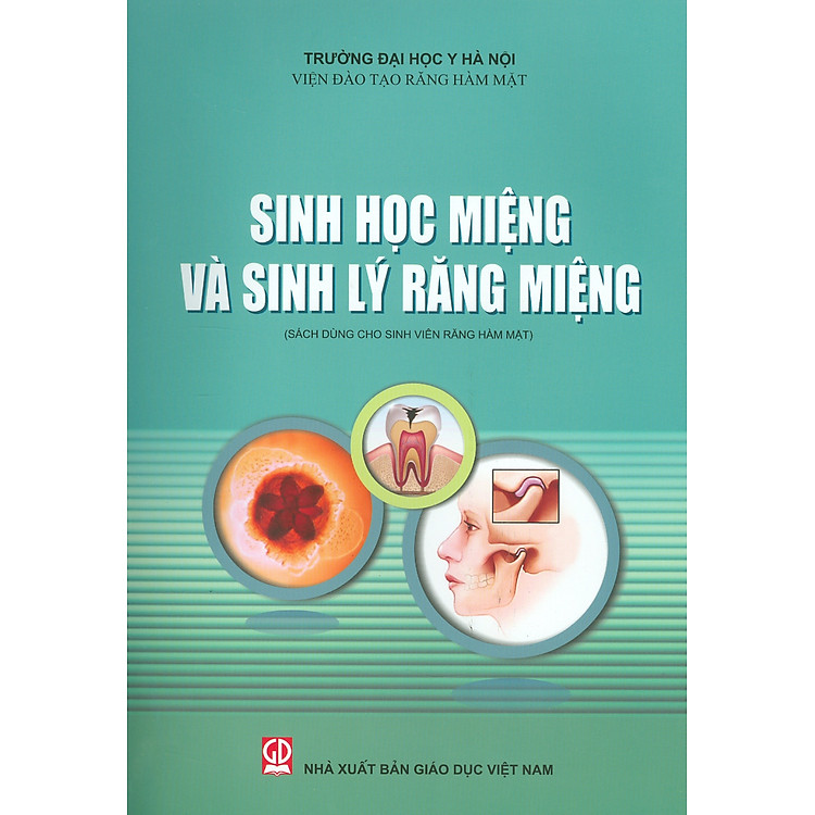 Sinh Học Miệng Và Sinh Lý Răng Miệng (Tái bản 2023)