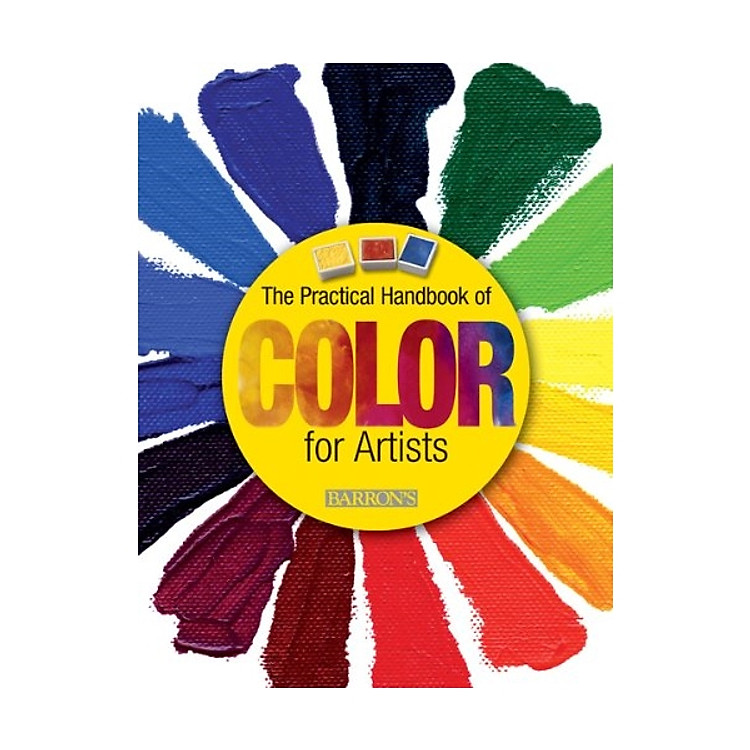 The Practical Handbook Of Color For Artists