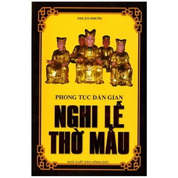 Phong Tục Dân Gian – Nghi Lễ Thờ Mẫu