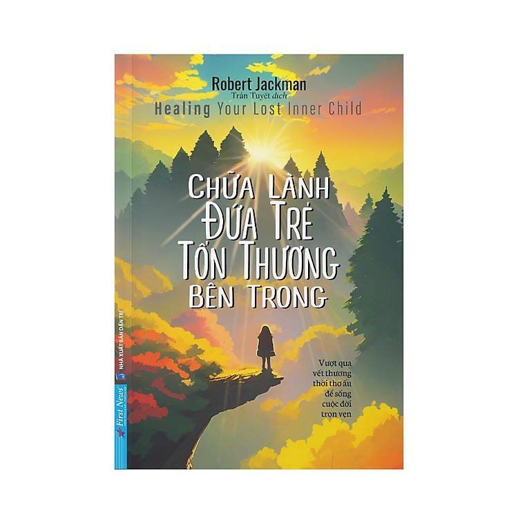 Chữa Lành Đứa Trẻ Tổn Thương Bên Trong - Ảnh 3