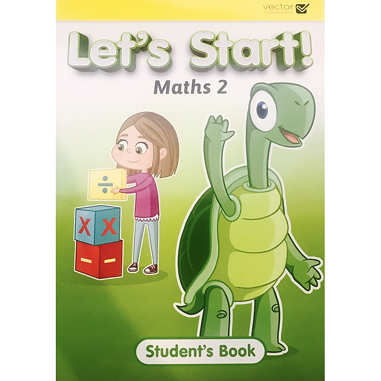 Vector: Sách hệ Singapore – Học toán bằng tiếng Anh – Let’s Start! Maths 2 Student’s Book