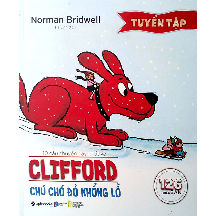 10 Câu Chuyện Hay Nhất Về Clifford – Chú Chó Đỏ Khổng Lồ