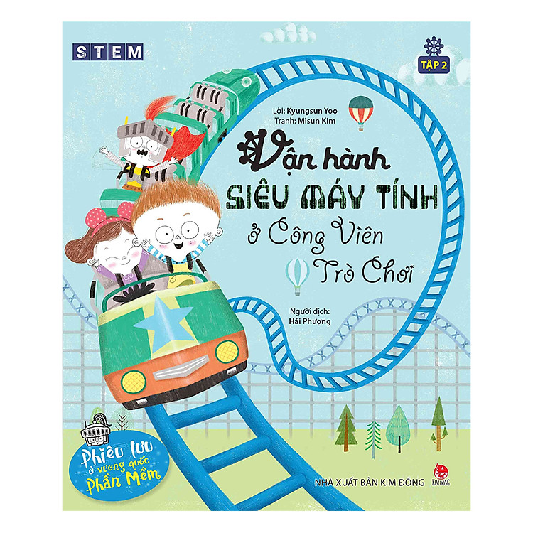Sách Phiêu Lưu Ở Vương Quốc Phần Mềm - Tập 2: Vận Hành Siêu Máy Tính Ở Công Viên Trò Chơi