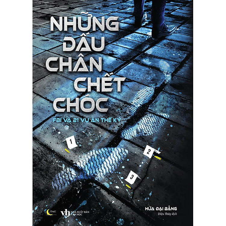 (Tặng kèm bookmark) NHỮNG DẤU CHÂN CHẾT CHÓC - Hứa Đại Bằng - Diệu Thuý dịch - MoonBooks