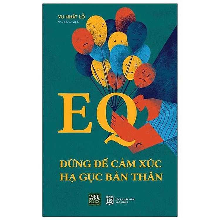 EQ Đừng Để Cảm Xúc Hạ Gục Bản Thân - Ảnh 6