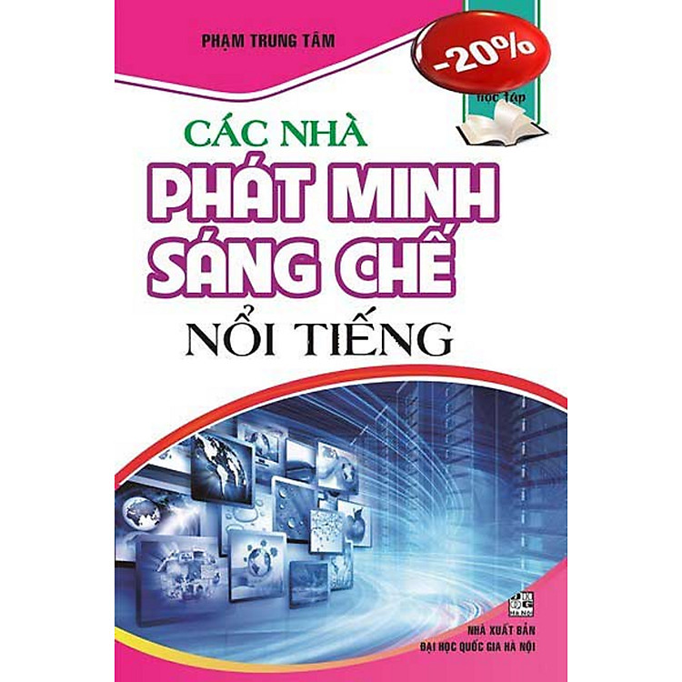 Các Nhà Phát Minh Sáng Chế Nổi Tiếng
