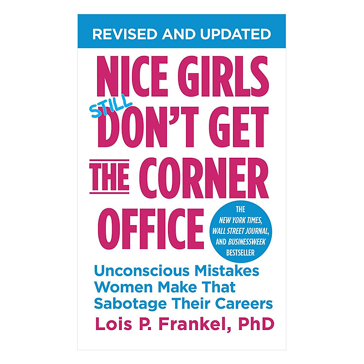 Sách Nice Girls Don'T Get The Corner Office: Unconscious Mistakes Women Make That Sabotage Their Careers