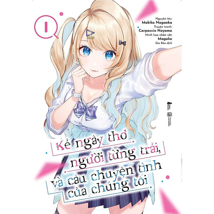 Mua tại Newshop: Kẻ Ngây Thơ, Người Từng Trải Và Câu Chuyện Tình Của Chúng Tôi - Tập 1