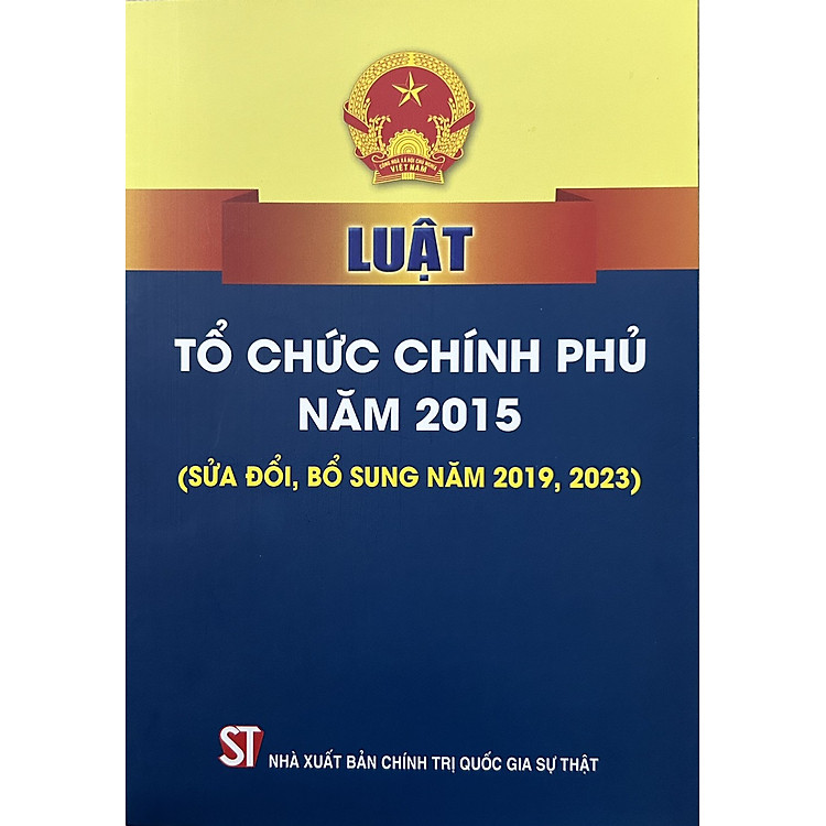 Luật Tổ Chức Chính Phủ năm 2015 (sửa đổi, bổ sung năm 2019, 2023)