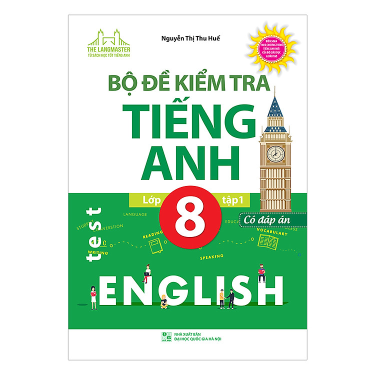 Sách Bộ Đề Kiểm Tra Tiếng Anh Lớp 8 Tập 1 - Có Đáp Án