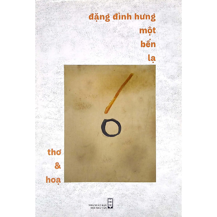 Đặng Đình Hưng Một Bến Lạ - Thơ Và Họa - Ảnh 2