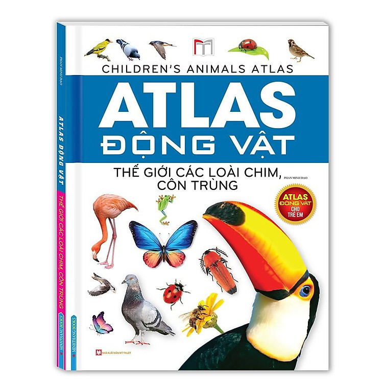 Atlas Động Vật – Thế Giới Các Loài Chim, Côn Trùng