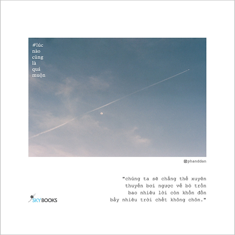 Lúc Nào Cũng Là Quá Muộn - Ảnh 2