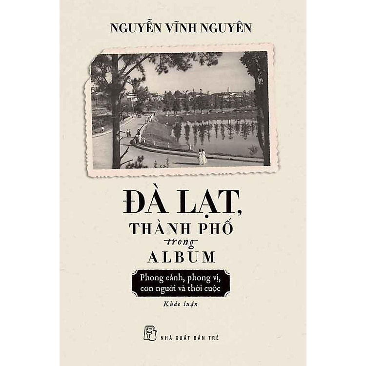 Đà Lạt, Thành Phố Trong Album: Phong Cảnh, Phong Vị, Con Người Và Thời Cuộc