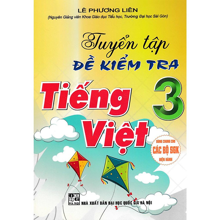 Sách-Tuyển Tập Đề Kiểm Tra Tiếng Việt Lớp 3 (Dùng Chung Cho Các Bộ SGK Hiện Hành) (HA-MK)