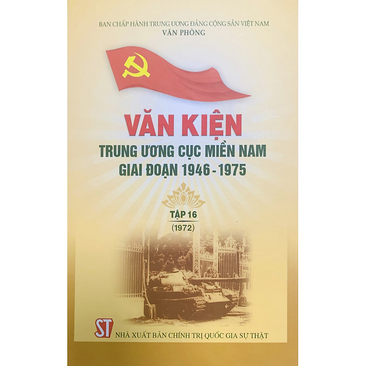 Văn kiện Trung ương Cục miền Nam giai đoạn 1946 – 1975, Tập 16 (1972)