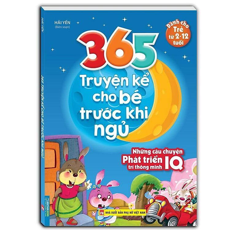 365 Truyện Kể Cho Bé Trước Khi Ngủ – Những Câu Chuyện Nuôi Dưỡng Cảm Xúc EQ + Phát Triển Trí Thông Minh IQ - Ảnh 2