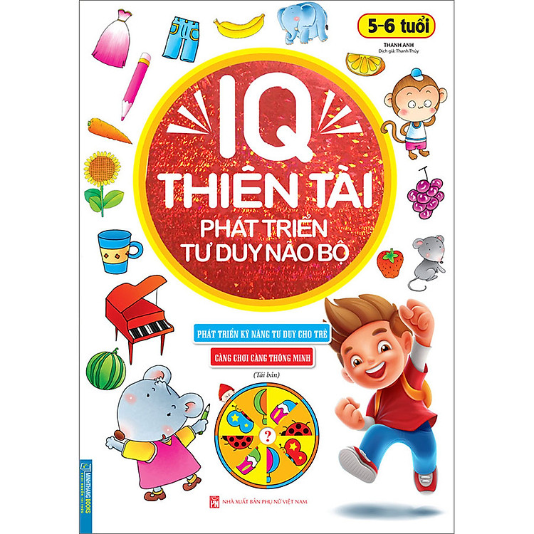 IQ Thiên Tài Phát Triển Tư Duy Não Bộ 5-6 Tuổi (Tái Bản)