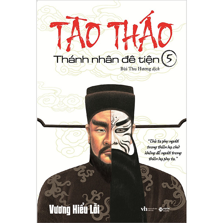 Tào Tháo – Thánh Nhân Đê Tiện Tập 5 (Tái Bản)