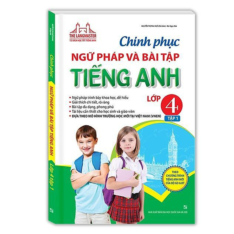 Chinh Phục Ngữ Pháp Và Bài Tập Tiếng Anh Lớp 4 – Tập 1
