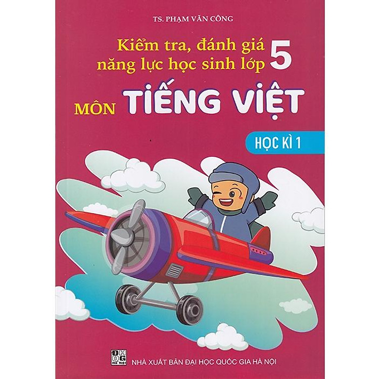 Kiểm tra, đánh giá năng lực học sinh lớp 5 môn Tiếng Việt học kì 1