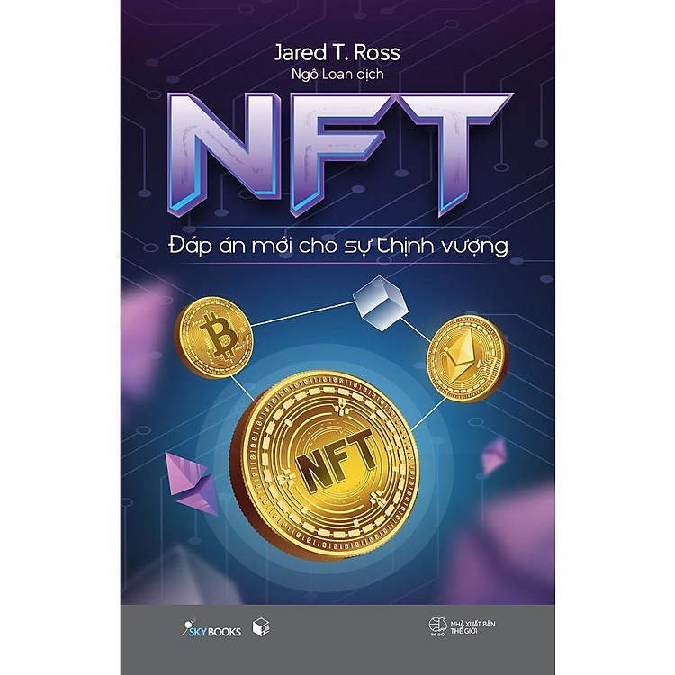 NFT – Đáp Án Mới Cho Sự Thịnh Vượng