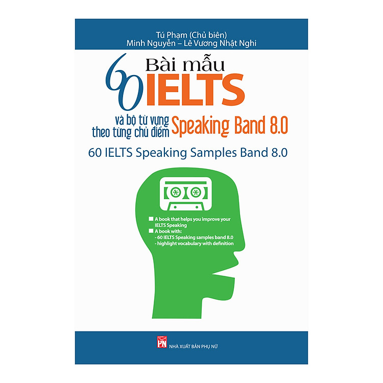 60 Bài Mẫu IELST Và Bộ Từ Vựng Theo Từng Chủ Điểm – Speaking Band 8.0