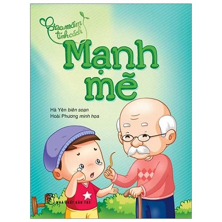 Gieo Mầm Tính Cách – Mạnh Mẽ (Tái Bản 2019)