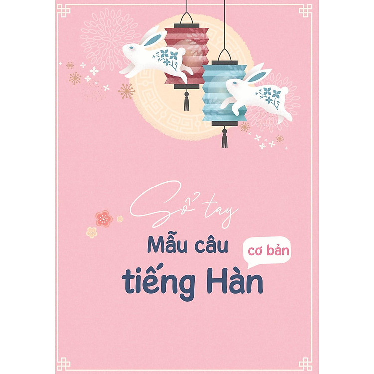 Sổ Tay Mẫu Câu Cơ Bản Tiếng Hàn - Ảnh 3