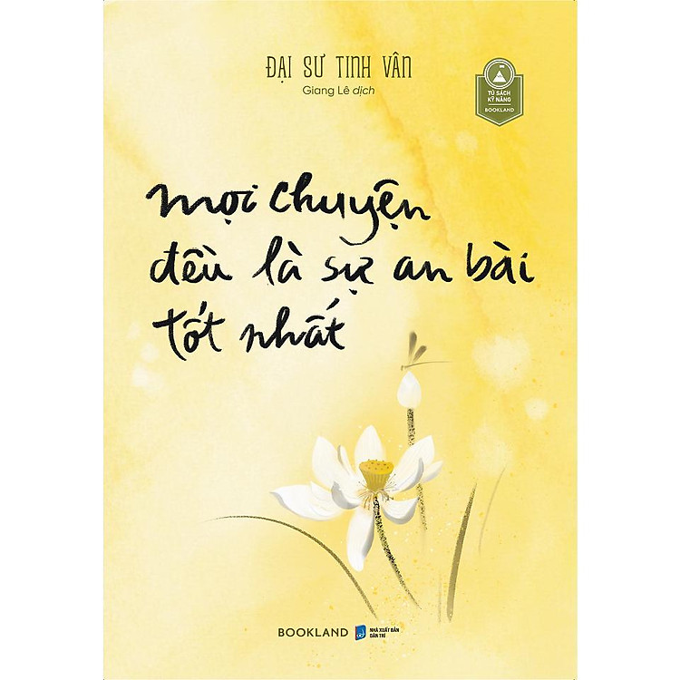 Mọi Chuyện Đều Là Sự An Bài Tốt Nhất – Đại Sư Tinh Vân