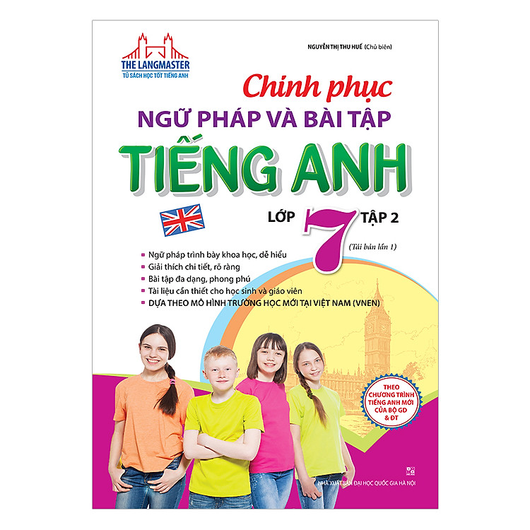 Sách Chinh Phục Ngữ Pháp Và Bài Tập Tiếng Anh Lớp 7 - Tập 2 (Tái bản lần 1)