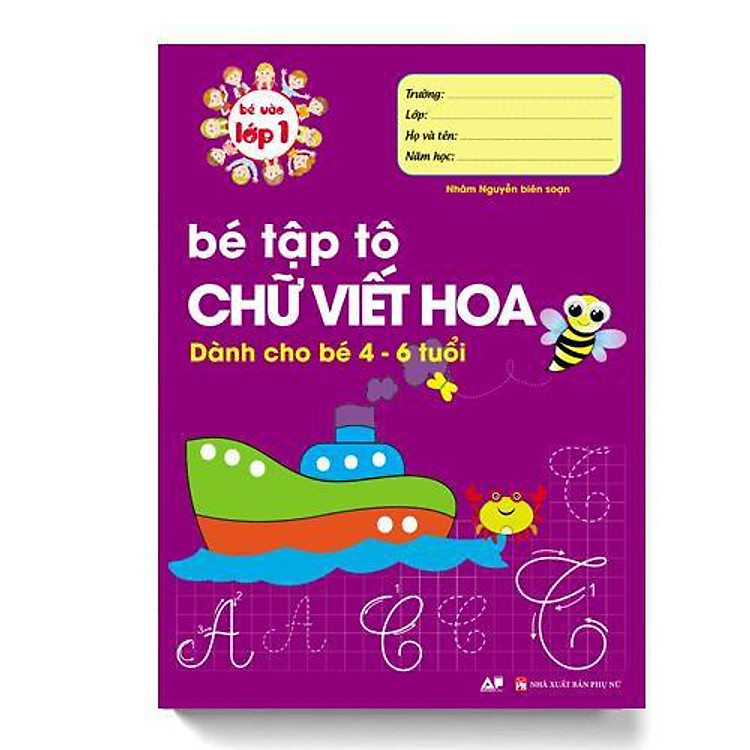 Sách - Bé Tập Tô Chữ Viết Hoa 4 - 6 Tuổi