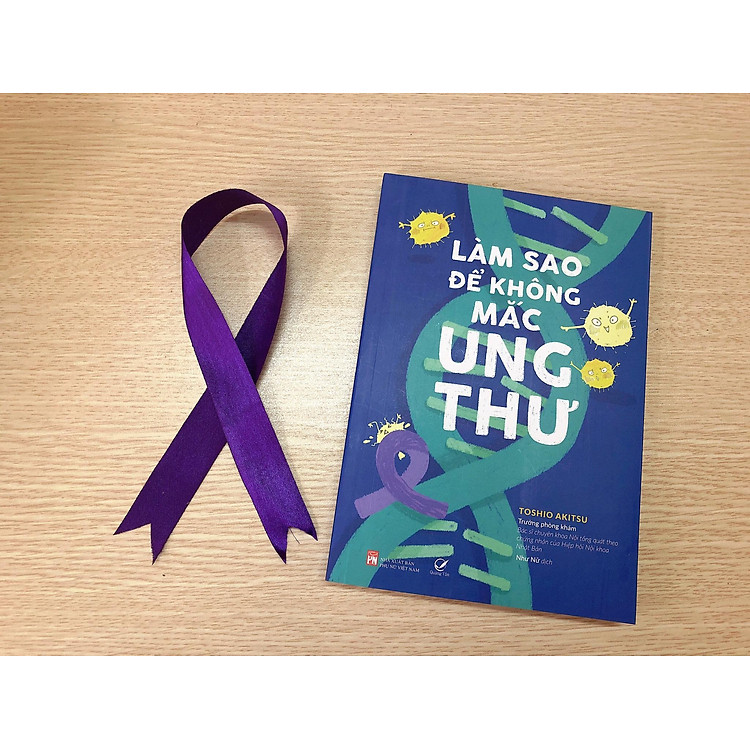 LÀM SAO ĐỂ KHÔNG MẮC UNG THƯ
