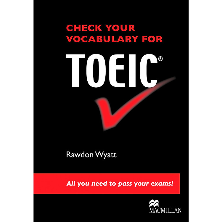 Check Your Vocabulary for TOEIC: All You Need to Pass Your Exams! (Check Your Vocabulary Workbooks)