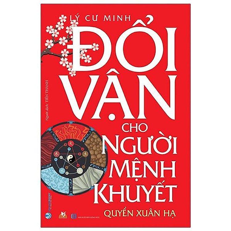 Đổi Vận Cho Người Mệnh Khuyết – Quyển Xuân Hạ