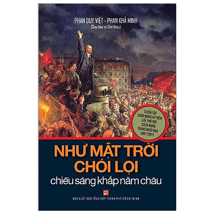 Như Mặt Trời Chói Lọi Chiếu Sáng Khắp Năm Châu (Tái Bản 2018)