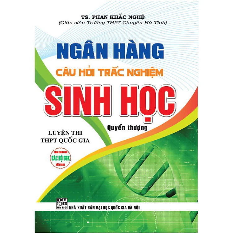 Sách - Ngân Hàng Câu Hỏi Trắc Nghiệm Sinh Học Luyện Thi THPT Quốc Gia - Quyển Thượng (HA)