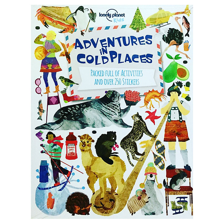Sách Lonely Planet Kids : Adventures in Cold Places (Packed Full of Activities and Over 250 Stickers)