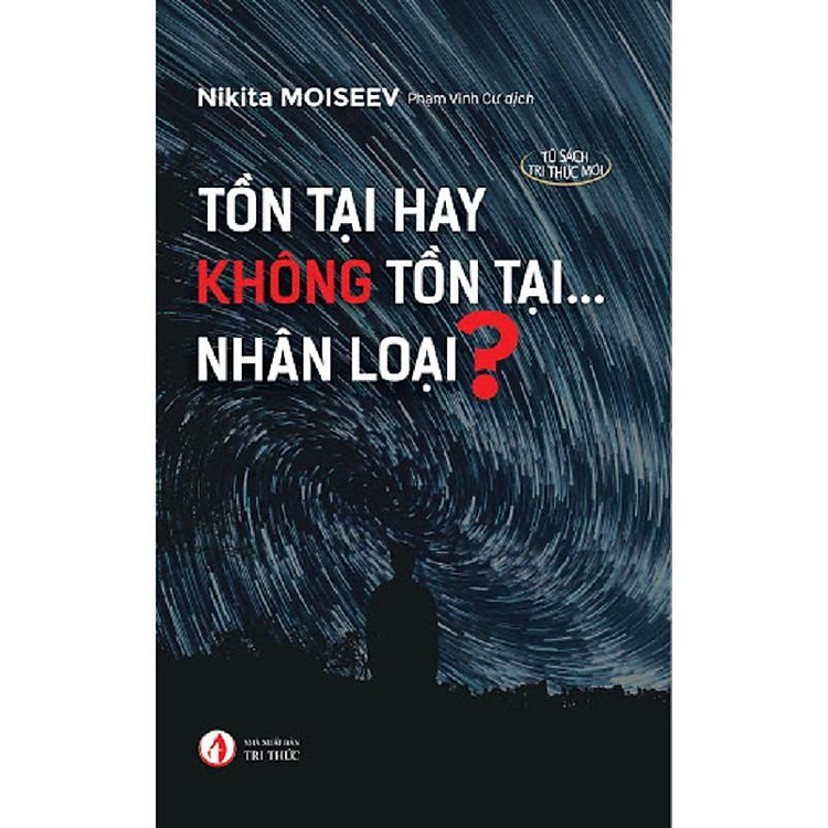 Tồn Tại Hay Không Tồn Tại … Nhân Loại