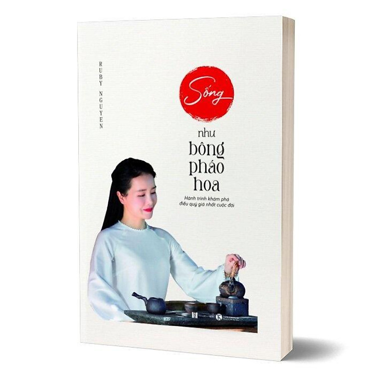 Sống như bông pháo hoa