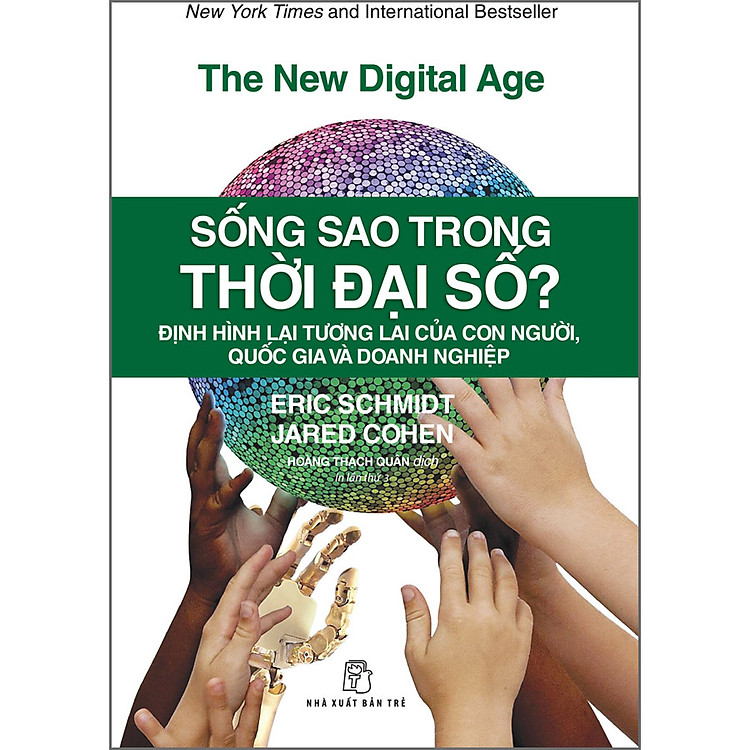 Sống Sao Trong Thời Đại Số? Định Hình Lại Tương Lai Của Con Người, Quốc Gia Và Doanh Nghiệp