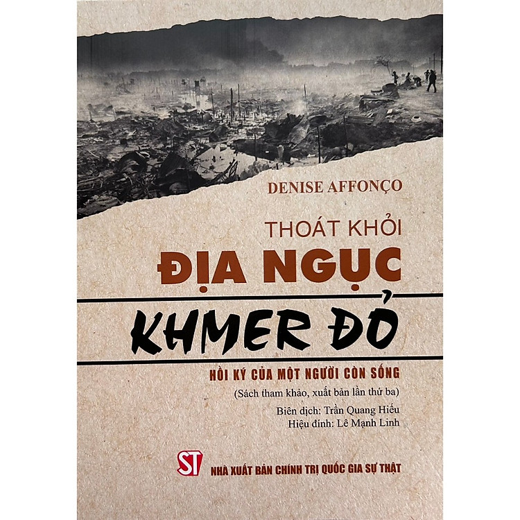 Thoát Khỏi Địa Ngục Khmer Đỏ – Hồi Ký Của Một Người Còn Sống