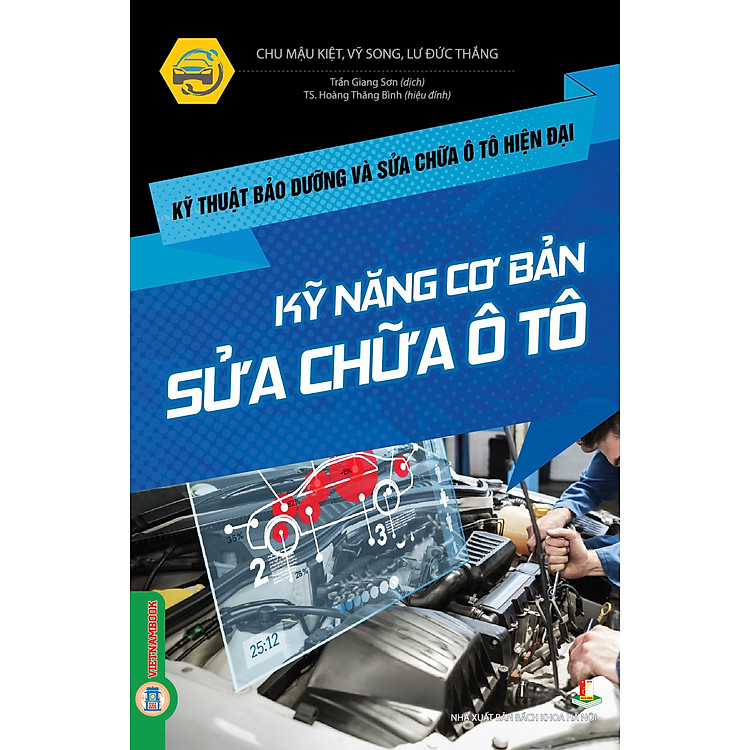 Kỹ Thuật Bảo Dưỡng Và Sửa Chữa Ô Tô Hiện Đại – Kỹ Năng Cơ Bản Sửa Chữa Ô Tô