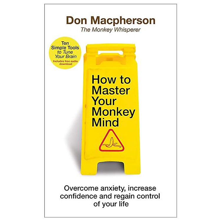 How To Master Your Monkey Mind