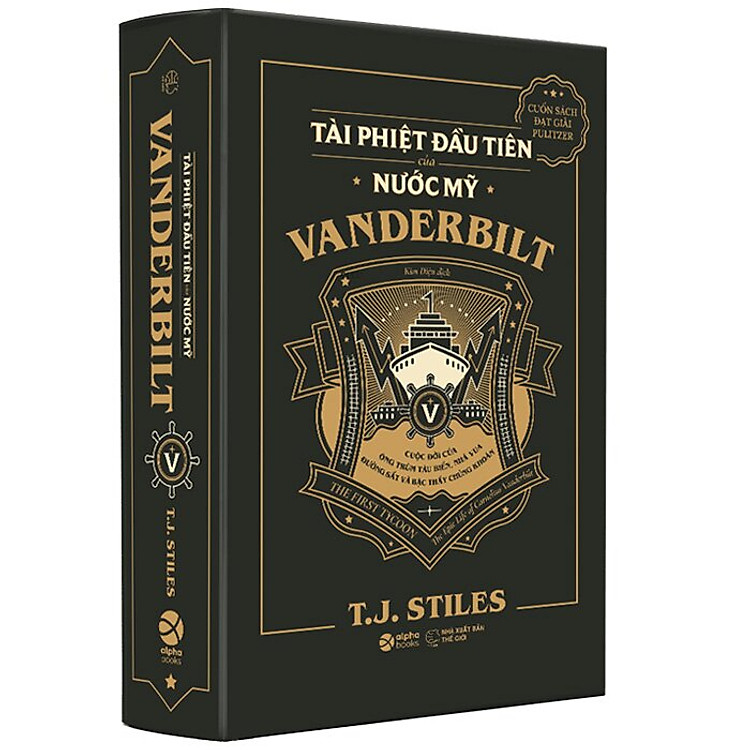 (Bìa cứng áo ôm) VANDERBILT – TÀI PHIỆT ĐẦU TIÊN CỦA NƯỚC MỸ - T.J. Stiles – NXB Thế giới – Alpha Books