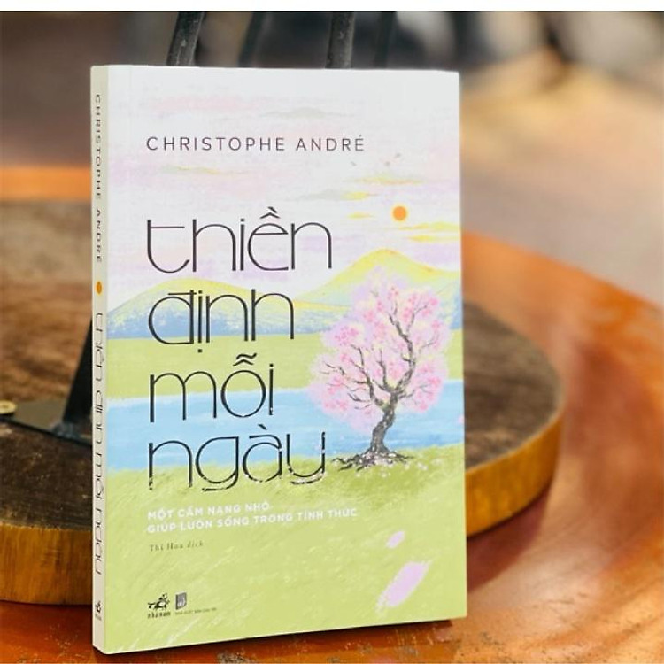 Thiền Định Mỗi Ngày - Một Cẩm Nang Nhỏ Giúp Luôn Sống Trong Tỉnh Thức - Ảnh 2