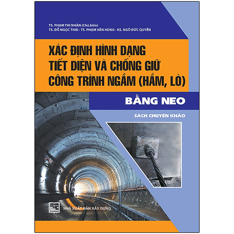 Xác Định Hình Dạng Tiết Diện Và Chống Giữ Công Trình Ngầm (Hầm, Lò)