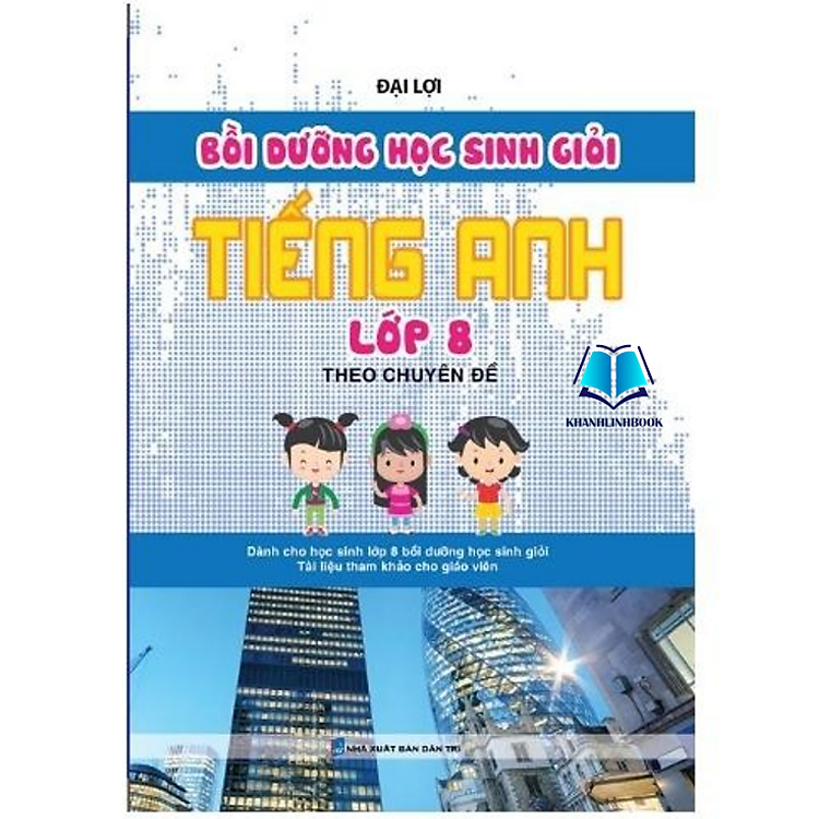 Bồi Dưỡng Học Sinh Giỏi Tiếng Anh Lớp 8 Theo Chuyên Đề